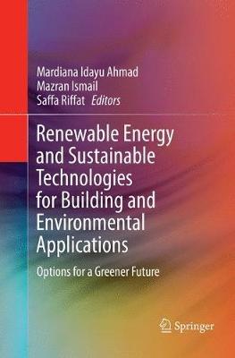 Renewable Energy and Sustainable Technologies for Building and Environmental Applications: Options for a Greener Future - cover