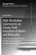High-Resolution Experiments on Strong-Field Ionization of Atoms and Molecules: Test of Tunneling Theory, the Role of Doubly Excited States, and Channel-Selective Electron Spectra
