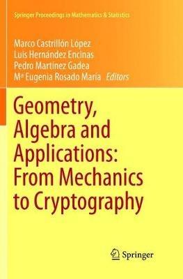 Geometry, Algebra and Applications: From Mechanics to Cryptography - cover