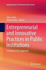 Entrepreneurial and Innovative Practices in Public Institutions: A Quality of Life Approach