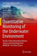 Quantitative Monitoring of the Underwater Environment: Results of the International Marine Science and Technology Event MOQESM´14 in Brest, France