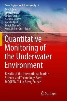Quantitative Monitoring of the Underwater Environment: Results of the International Marine Science and Technology Event MOQESM´14 in Brest, France - cover