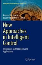 New Approaches in Intelligent Control: Techniques, Methodologies and Applications