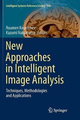 New Approaches in Intelligent Image Analysis: Techniques, Methodologies and Applications - cover