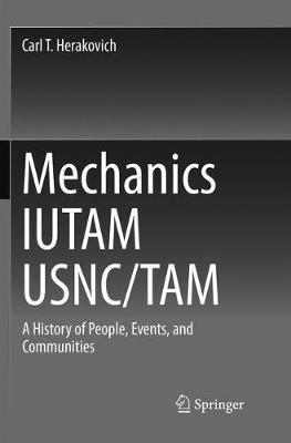 Mechanics IUTAM USNC/TAM: A History of People, Events, and Communities - Carl T. Herakovich - cover