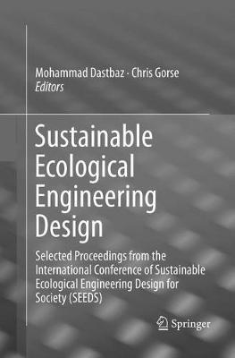 Sustainable Ecological Engineering Design: Selected Proceedings from the International Conference of Sustainable Ecological Engineering Design for Society (SEEDS) - cover