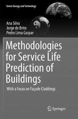 Methodologies for Service Life Prediction of Buildings: With a Focus on Façade Claddings - Ana Silva,Jorge de Brito,Pedro Lima Gaspar - cover