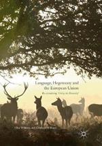 Language, Hegemony and the European Union: Re-examining ‘Unity in Diversity’