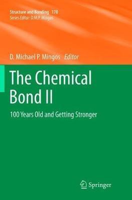 The Chemical Bond II: 100 Years Old and Getting Stronger - cover