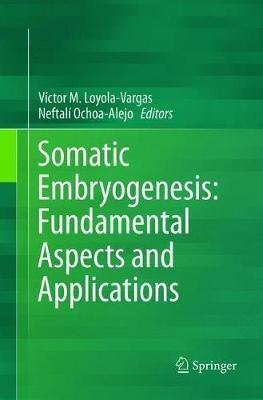 Somatic Embryogenesis: Fundamental Aspects and Applications - cover