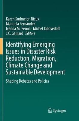 Identifying Emerging Issues in Disaster Risk Reduction, Migration, Climate Change and Sustainable Development: Shaping Debates and Policies - cover