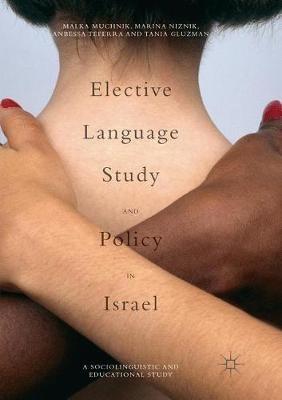 Elective Language Study and Policy in Israel - Malka Muchnik,Marina Niznik,Anbessa Teferra - cover