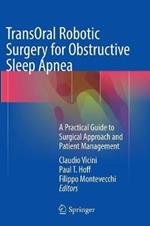 TransOral Robotic Surgery for Obstructive Sleep Apnea: A Practical Guide to Surgical Approach and Patient Management