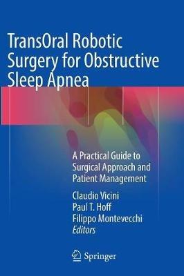 TransOral Robotic Surgery for Obstructive Sleep Apnea: A Practical Guide to Surgical Approach and Patient Management - cover