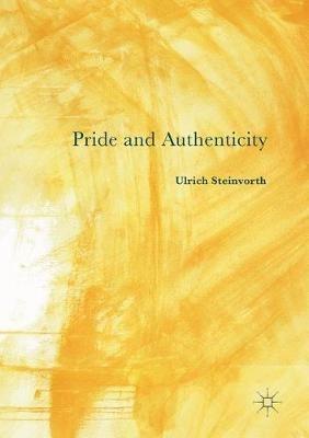 Pride and Authenticity - Ulrich Steinvorth - cover