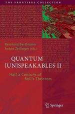 Quantum [Un]Speakables II: Half a Century of Bell's Theorem