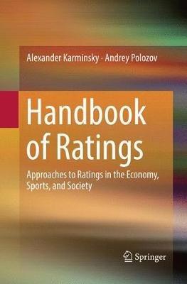 Handbook of Ratings: Approaches to Ratings in the Economy, Sports, and Society - Alexander Karminsky,Andrey Polozov - cover