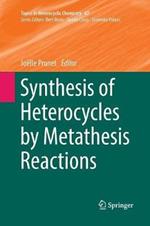Synthesis of Heterocycles by Metathesis Reactions