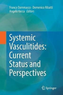 Systemic Vasculitides: Current Status and Perspectives - cover