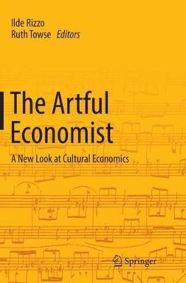 The Artful Economist: A New Look at Cultural Economics - cover