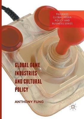 Global Game Industries and Cultural Policy - cover