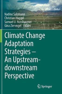 Climate Change Adaptation Strategies – An Upstream-downstream Perspective - cover