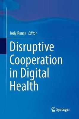 Disruptive Cooperation in Digital Health - cover
