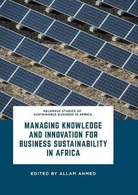 Managing Knowledge and Innovation for Business Sustainability in Africa - cover