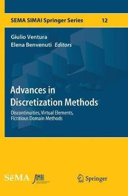 Advances in Discretization Methods: Discontinuities, Virtual Elements, Fictitious Domain Methods - cover