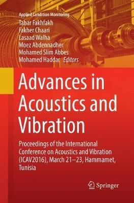 Advances in Acoustics and Vibration: Proceedings of the International Conference on Acoustics and Vibration (ICAV2016), March 21-23, Hammamet, Tunisia - cover