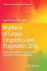 Yearbook of Corpus Linguistics and Pragmatics 2016: Global Implications for Society and Education in the Networked Age
