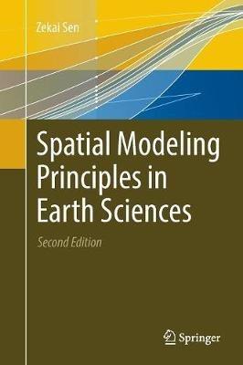 Spatial Modeling Principles in Earth Sciences - Zekai Sen - cover
