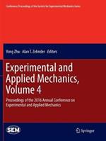 Experimental and Applied Mechanics, Volume 4: Proceedings of the 2016 Annual Conference on Experimental and Applied Mechanics 