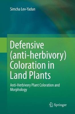 Defensive (anti-herbivory) Coloration in Land Plants - Simcha Lev-Yadun - cover