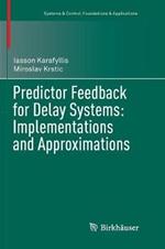 Predictor Feedback for Delay Systems: Implementations and Approximations