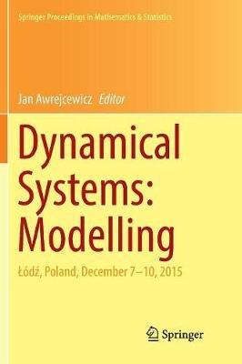 Dynamical Systems: Modelling: Lódz, Poland, December 7-10, 2015 - cover