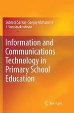 Information and Communications Technology in Primary School Education
