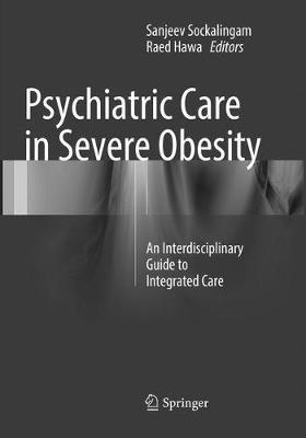Psychiatric Care in Severe Obesity: An Interdisciplinary Guide to Integrated Care - cover