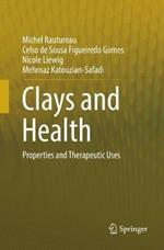 Clays and Health: Properties and Therapeutic Uses