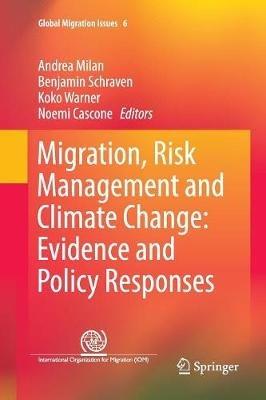 Migration, Risk Management and Climate Change: Evidence and Policy Responses - cover