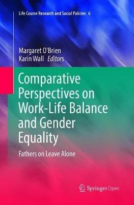 Comparative Perspectives on Work-Life Balance and Gender Equality: Fathers on Leave Alone - cover