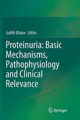 Proteinuria: Basic Mechanisms, Pathophysiology and Clinical Relevance - cover