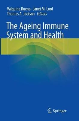 The Ageing Immune System and Health - cover
