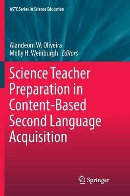 Science Teacher Preparation in Content-Based Second Language Acquisition - cover