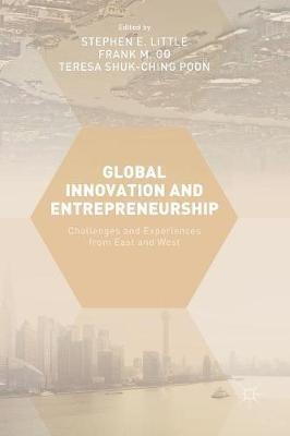Global Innovation and Entrepreneurship: Challenges and Experiences from East and West - cover