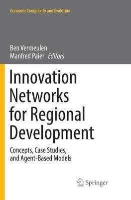 Innovation Networks for Regional Development: Concepts, Case Studies, and Agent-Based Models - cover