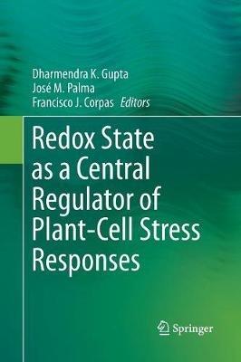 Redox State as a Central Regulator of Plant-Cell Stress Responses - cover