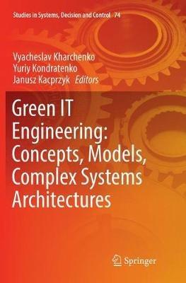 Green IT Engineering: Concepts, Models, Complex Systems Architectures - cover