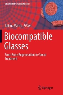Biocompatible Glasses: From Bone Regeneration to Cancer Treatment - cover