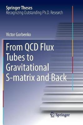 From QCD Flux Tubes to Gravitational S-matrix and Back - Victor Gorbenko - cover